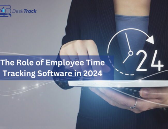 The Role of Employee Time Tracking Software in 2024